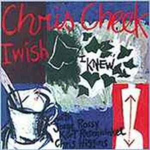 I Wish I Knew - Chris Cheek