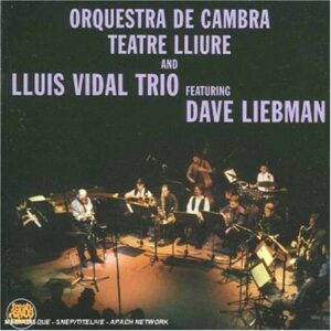 Lluis Vidal Trio Featuring Dave Liebman