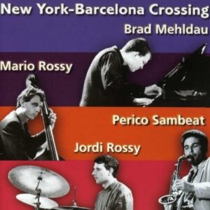 New York Barcelona Crossing - Brad Mehldau