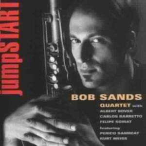 Jumpstart - Bob Sands Quartet