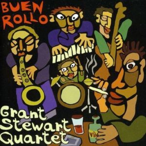 Buen Rollo - Grant Stewart Quartet