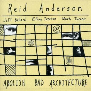 Abolish Bad Architecture - Reid Anderson
