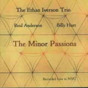 Minor Passions - Ethan Iverson Trio