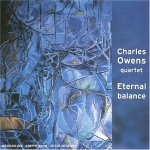 Eternal Balance - Charles Owens Quartet