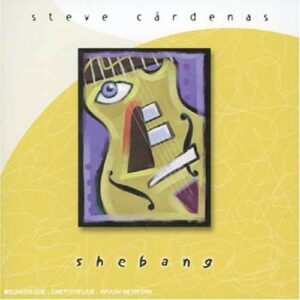 Shebang - Steve Cardenas