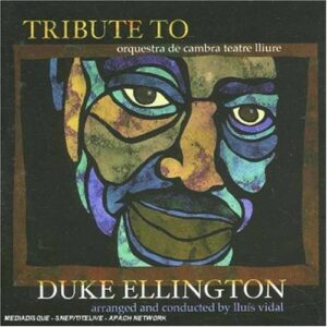 Tribute To Duke Ellington - Orquestra De Cambra Teatre Lliure