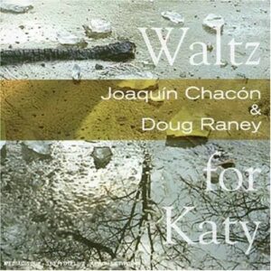 Waltz For Katy - Joaquin Chacon
