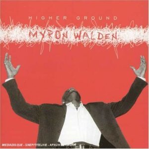 Higher Ground - Myron Walden