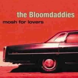 Mosh For Lovers - Bloomdaddies