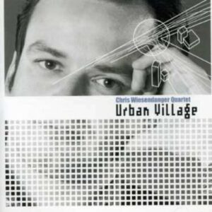 Urban Village - Chris Wiesendanger