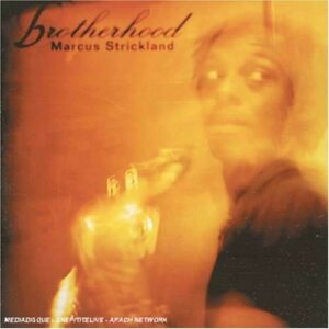Brotherhood - Marcus Strickland