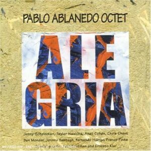 Alegria - Pablo Ablanedo Octet