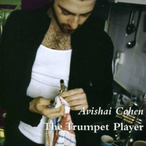Trumpet Player - Avishai Cohen