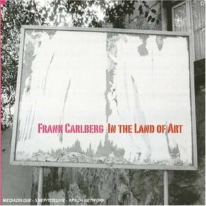 In The Land Of Art - Frank Carlberg