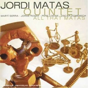 All That Matas - Jordi Matas Quintet