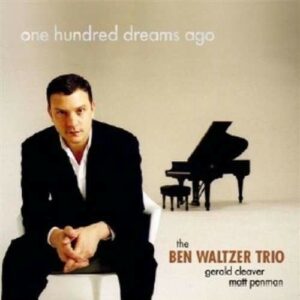 One Hundred Dreams Ago - Ben Waltzer Trio