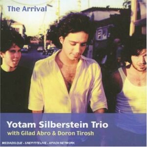 Arrival - Yotam Silberstein Trio