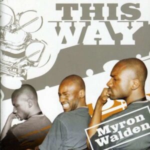 This Way - Myron Walden