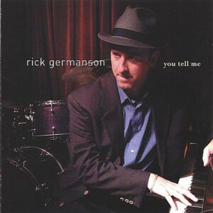 You Tell Me - Rick Germanson