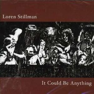 It Could Be Anything - Loren Stillman