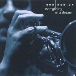 Everything In A Dream - Ron Horton