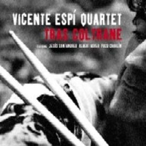 Tras Coltrane - Vicente Espi Quartet