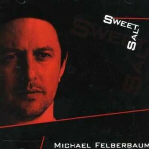 Sweetsalt - Michael Felberbaum