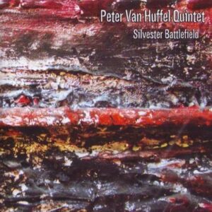 Silvester Battlefield - Peter Van Huffel Quintet