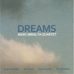 Dreams - Marc Miralta Quartet