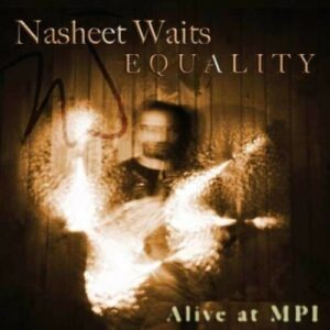 Equality - Nasheet Waits