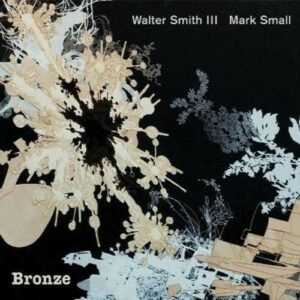 Bronze - Walter Smith III & Mark Small