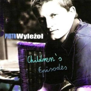 Children's Episode - Piotr Wylezot
