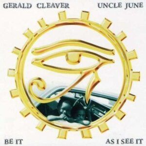 Be It As I See It - Gerald Cleaver