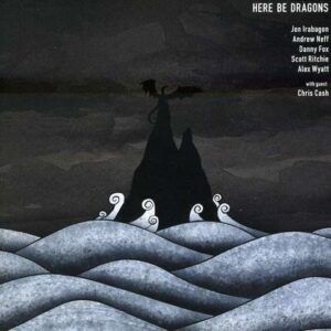 Here Be Dragons - Jon Irabagon