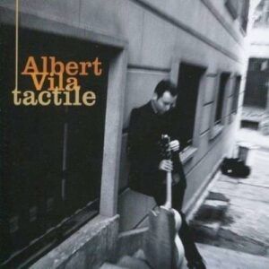 Tactile - Albert Vila Quintet