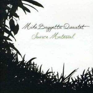 Source Material - Mike Baggetta Quartet