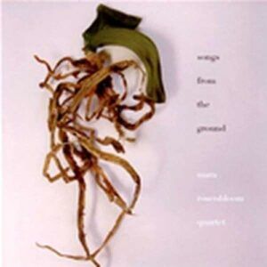 Songs From The Ground - Mara Rosenblom