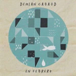 En Febrero - Demian Cabaud
