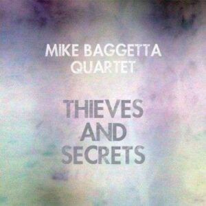 Thieves And Secrets - Mike Baggetta