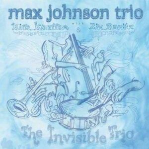 Invisible Trio - Max Johnson