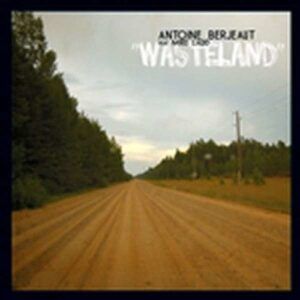 Wasteland - Antoine Berjeaut