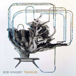 Traveler - Bob Gingery