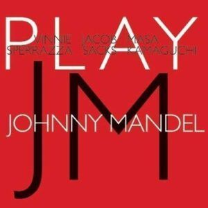 Vinnie Sperrazza Play Johnny Mandel - Vinnie Sperrazza