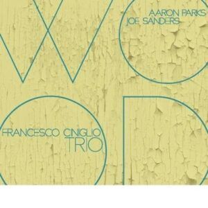 Wood - Francesco Cinglio Trio