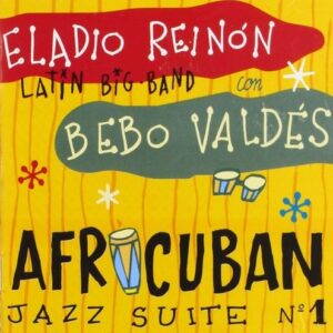 Afrocuban Jazz Suite No.1 - Eladio Reinon