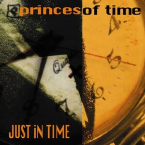 Just In Time - Princes Of Time