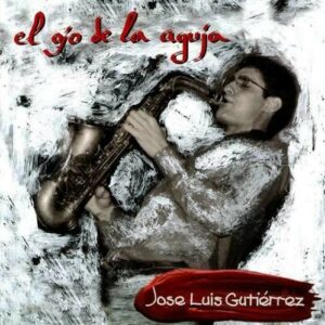 El Ojo De La Aguja - Jose Luis Gutierrez