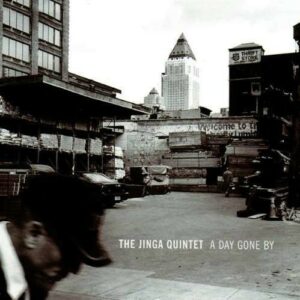 A Day Gone By - The Jinga Quintet