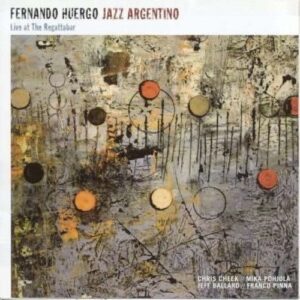 Live At The Regattabar - Fernando Huergo