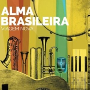 Viagem Nova - Alma Brasileira